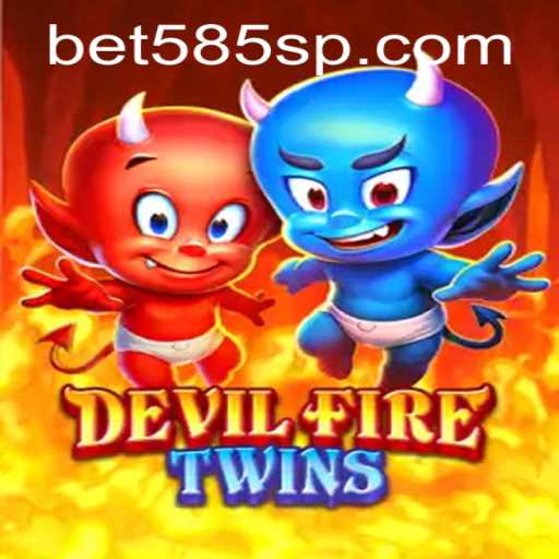 DevilFireTwins: An Exciting Journey into the World of 'Bet 585'